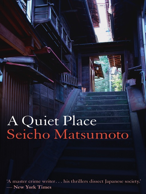 Title details for A Quiet Place by Seicho  Matsumoto - Available